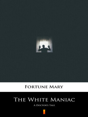 cover image of The White Maniac